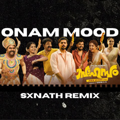 ONAM MOOD (SXNATH REMIX)