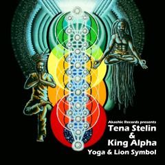 Tena Stelin & King Alpha - Yoga & Dubs