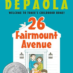 [Access] KINDLE 💖 26 Fairmount Avenue (Newbery Honor Book, 2000) by  Tomie dePaola &
