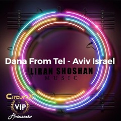 Liran Shoshan - Dana Tel Aviv Israel