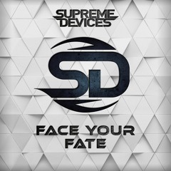 Supreme Devices - Face Your Fate