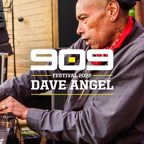 DAVE ANGEL ▪ recorded at 909 Festival 2022