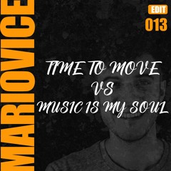 Malone, Paul Gardner - Time To Move Vs Music Is My Soul (Mario Vice Edit)