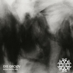 RADIO SHOW 004 | EXE GROØV