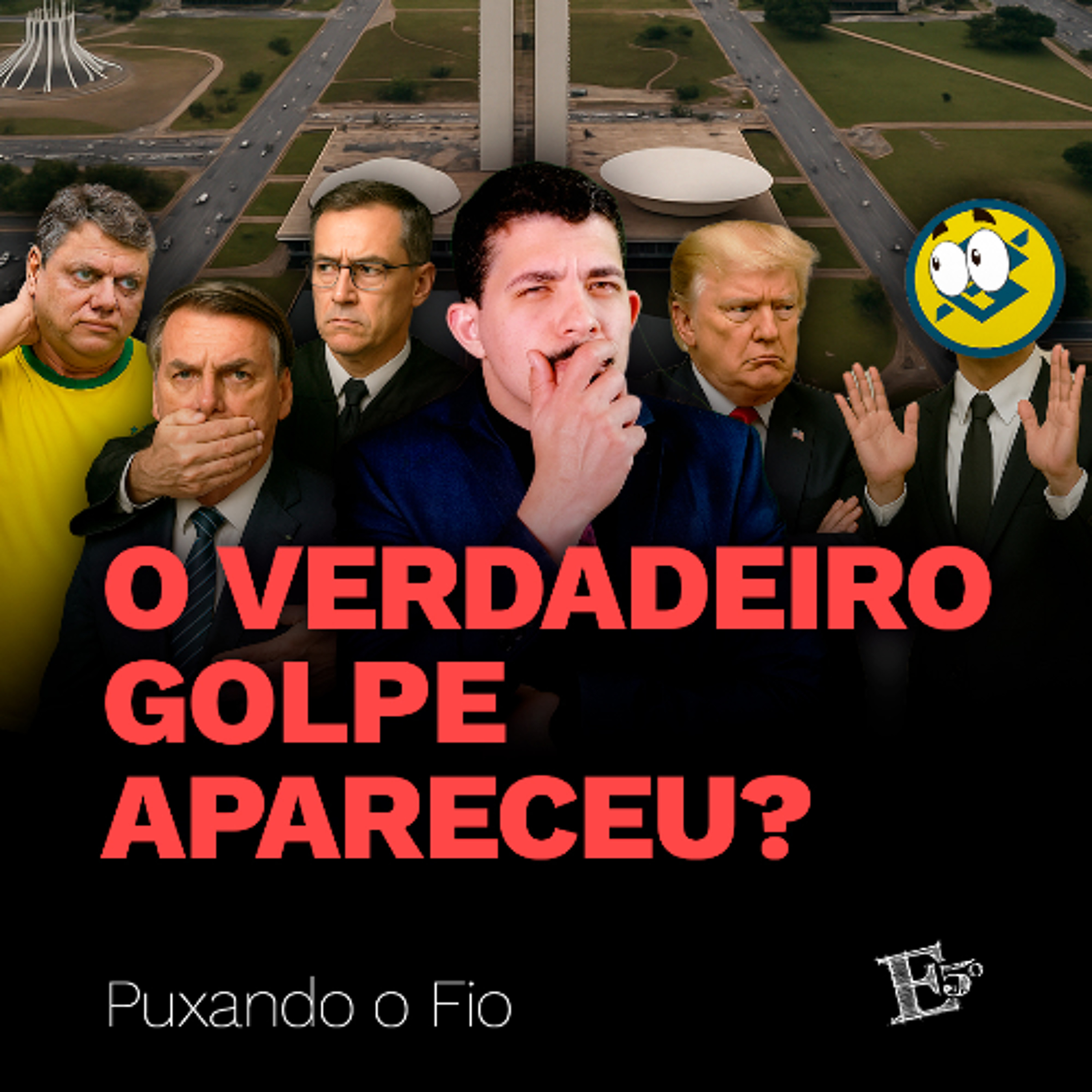 O Verdadeiro Golpe APARECEU? | PUXANDO O FIO episode artwork