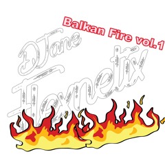 DJaneFlexnetix Balkan Fire vol. 1