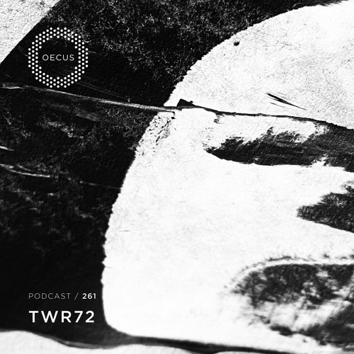 OECUS Podcast 261 // TWR72