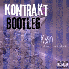 Korn - Freak On A Leash [Kontrakt CYBERSTEP Bootleg]