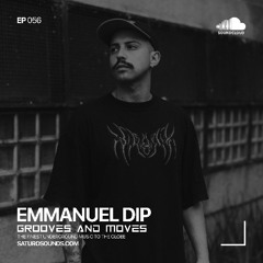 Grooves and Moves 056 | Emmanuel Dip