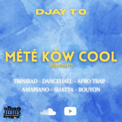 DJAY T'O - METE KOW COOL V.3 (MIX 2026)