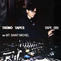 Trúnó Tapes 005 - Mt. Saint Michel @Lahmacun Radio 2025.01.03.