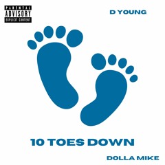 DYoung - 10 Toes Down Ft. Dolla Mike