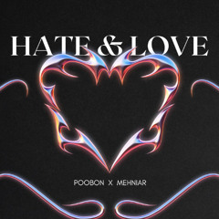 Poobon x Mehniar - Hate & Love