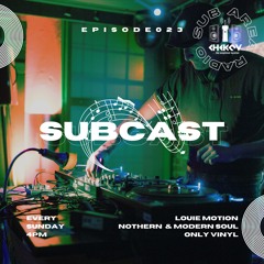 SUBCAST 023 - LOUIE MOTION - Nothern & Modern Soul