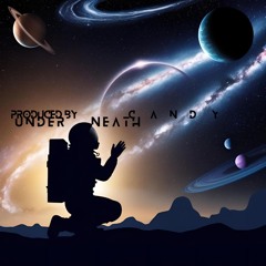 Underneath - Produced By Candy