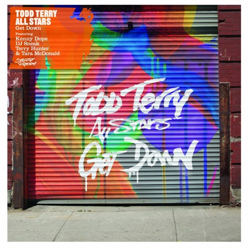 Get Down (feat. Kenny Dope & DJ Sneak & Terry Hunter & Tara McDonald) [Kenny Dope Mix]
