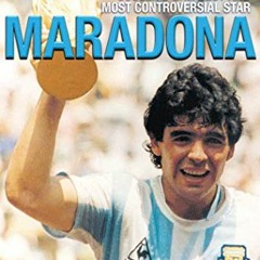 [READ] [EBOOK EPUB KINDLE PDF] Maradona: The Autobiography of Soccer's Greatest and M