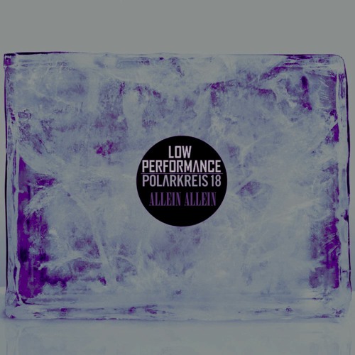 POLARKREIS 18 - ALLEIN ALLEIN (Low Performance Bootleg) ***[FREE DOWNLOAD]