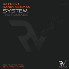 Da Fresh, Randy Seidman - System (Anakim Remix)