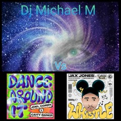 Dance Around It And Whistle (JOEL CORRY Vs JAX JONES)