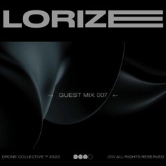 Hardwave Mix: Lorize | Drone Collective ™ 007