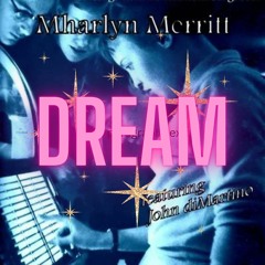 Mharlyn Merritt (feat. John DiMartino - Dream