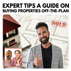 Expert Tips: A Guide on Buying Properties Off-the-Plan