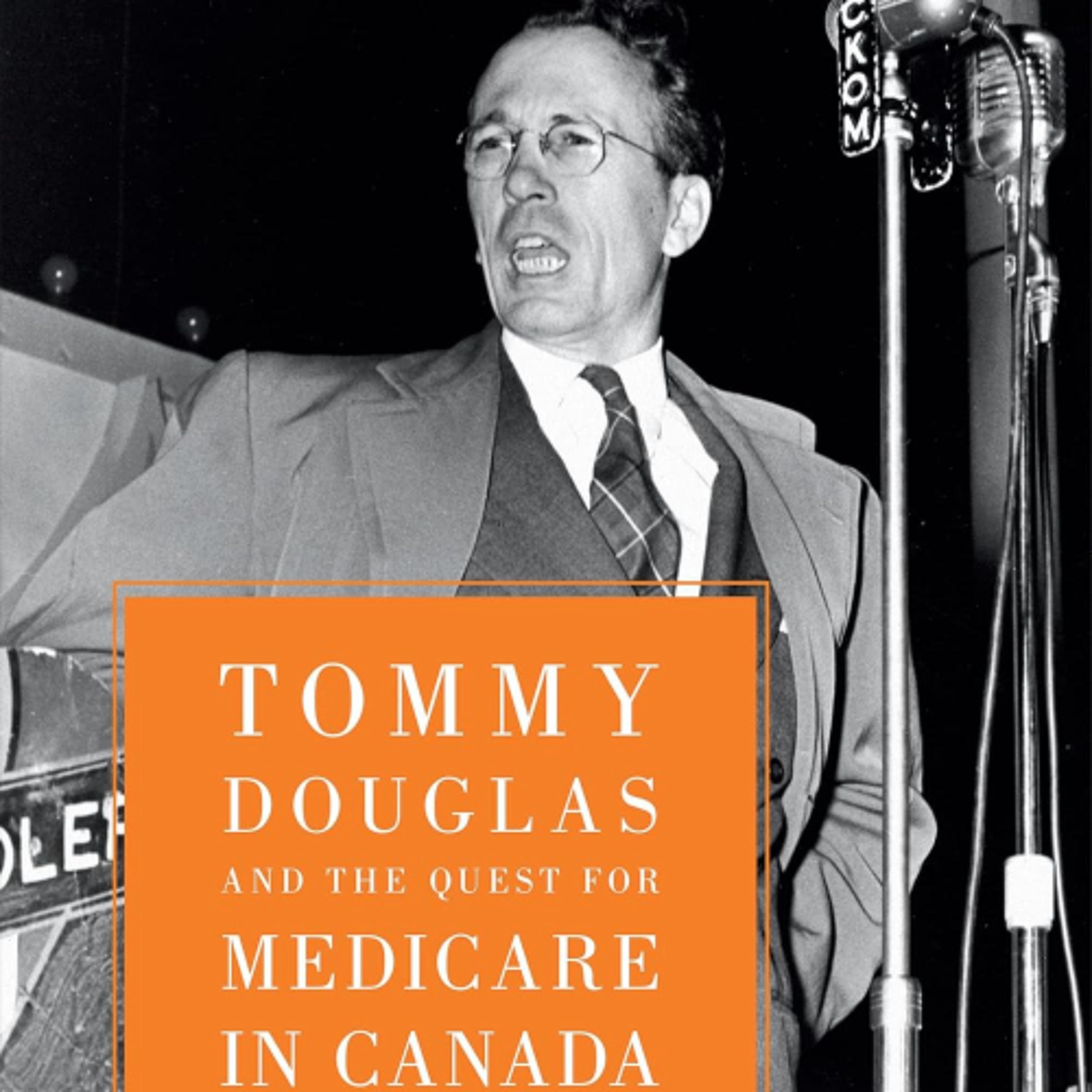 Tommy Douglas and the Quest for Medicare in Canada episode artwork