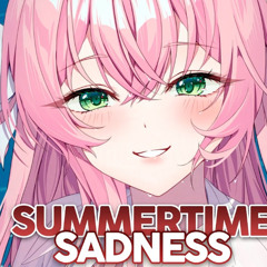 Nightcore - Summertime Sadness