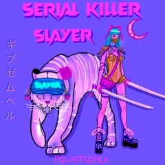 SERIAL KILLER SLAYER - Give Them Hell