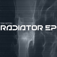 Tom Rotzki - Radiator