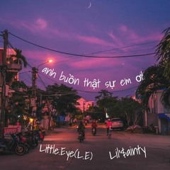 Anh Buồn Thật Sự Em Ơi ! - Little.Eye(L.E) ft YownB