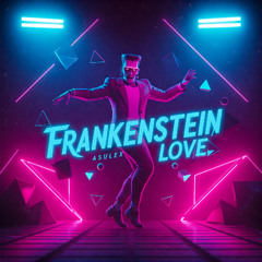 Frankenstein Love (free download)