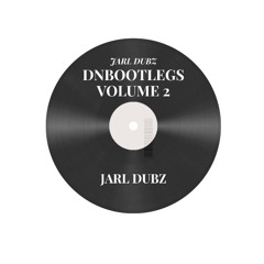 JARL DUBZ PRESENTS: DNBOOTLEGS VOLUME 2