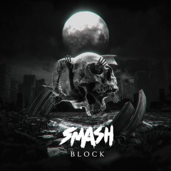 Smash - Block (FREE DOWNLOAD)