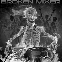 Broken Mixer