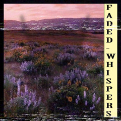 Faded Whispers