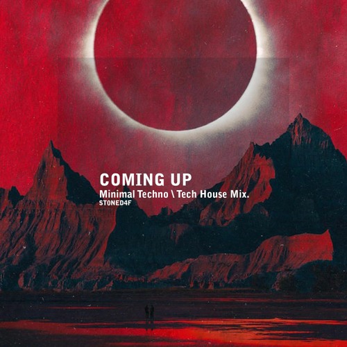 Coming Up (Minimal Techno \ Tech House Mix)