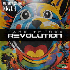 Renegade System - In My Life (Extended Mix) [Hard Trance Revolution Records]