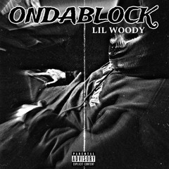 LilWoody - OnDaBlock