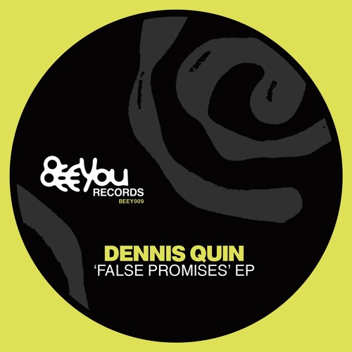 BEEY 009 - Dennis Quin - ‘False Promises’ EP