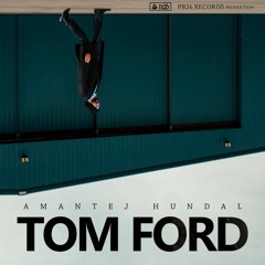 Tom Ford Amantej Hundal