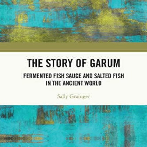 Stream episode DOWNLOAD/PDF The Story of Garum Fermented Fish Sauce