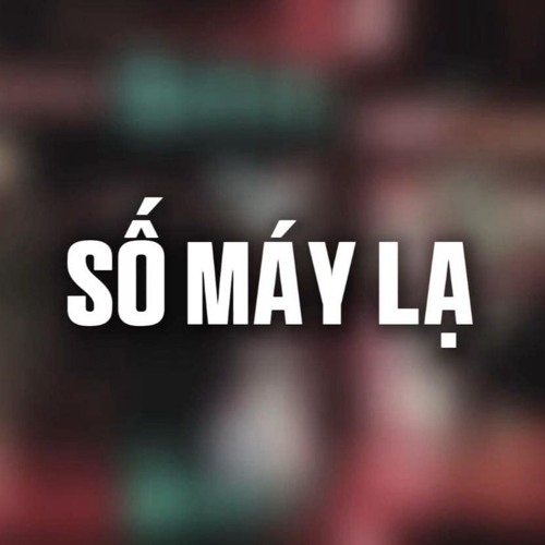 SỐ MÁY LẠ