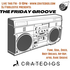The Friday Groove live on CrateDigs
