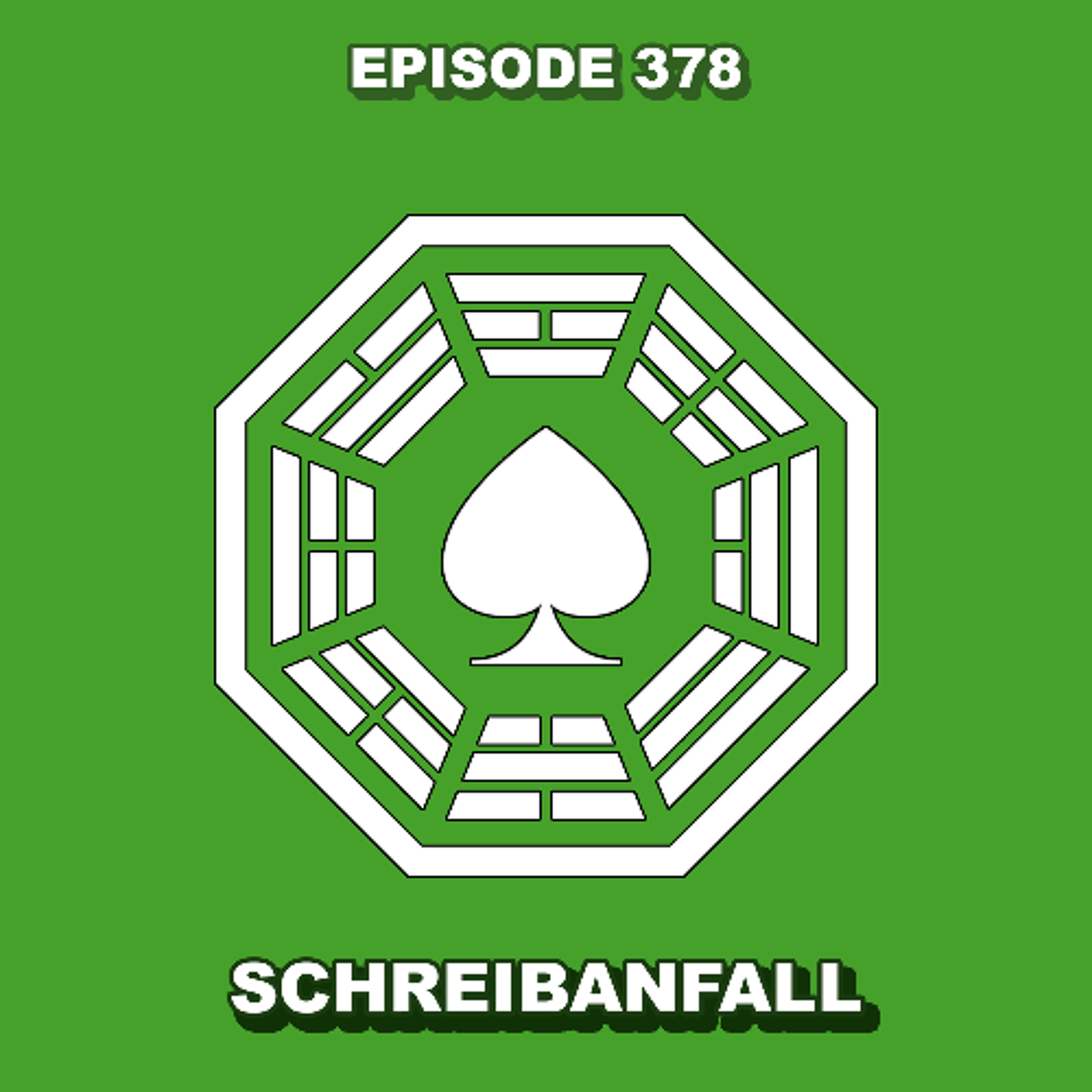 Episode 378 - Schreibanfall
