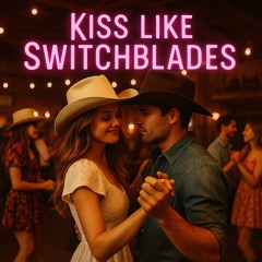 Kiss like Switchblades Version 2