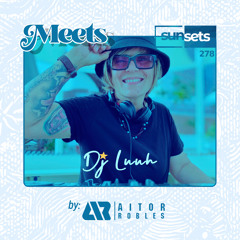 Sunsets -278- Dj Luuh Meets Aitor Robles