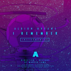 Albion Dreams -【 I Remember / Instrumental 】