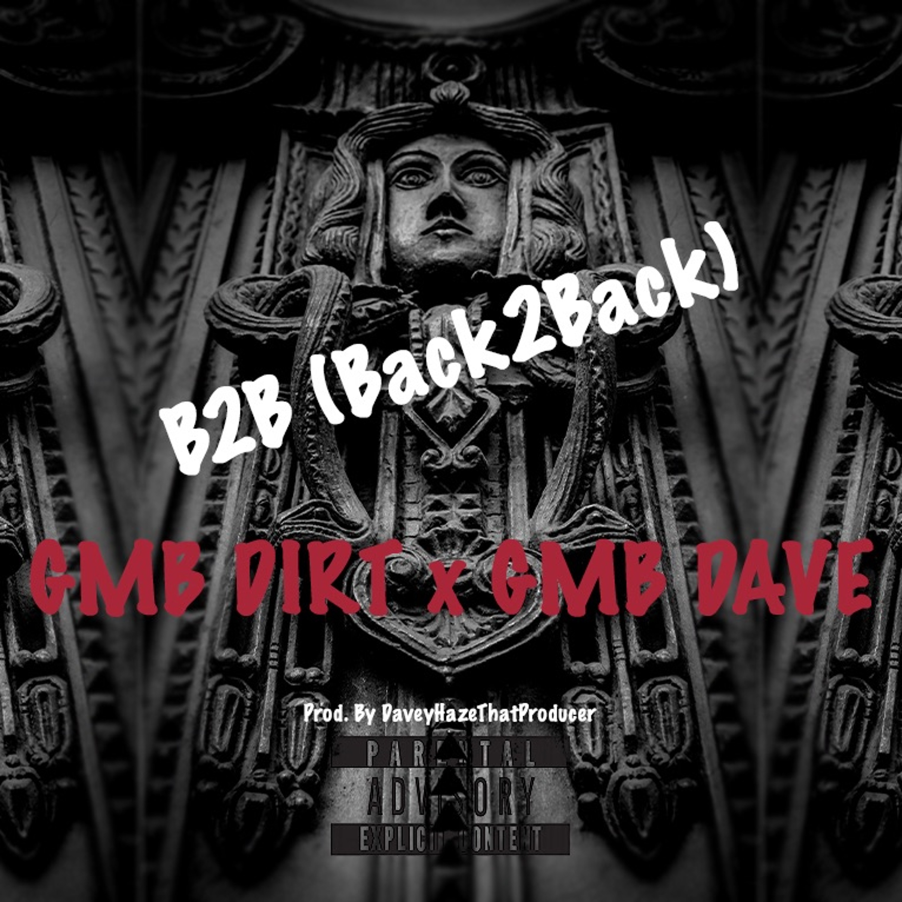 B2B [Back2Back] Ft. GMB Dave [Prod. By DaveyHazeThatProducer] episode artwork